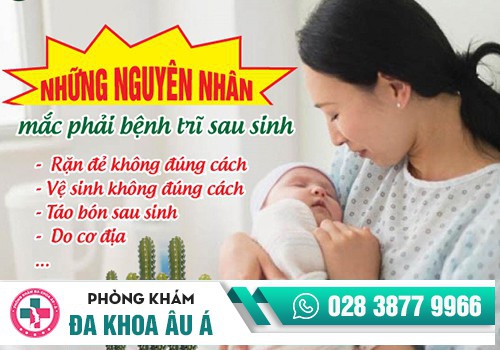Nguyên nhân dẫn đến bệnh trĩ sau khi sinh